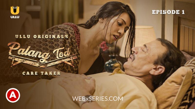 Caretaker: E1 Palang Tod 18+ ULLU Full Web Series