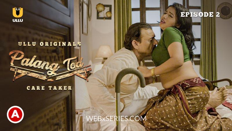 Caretaker: E2 Palang Tod 18+ ULLU Full Web Series
