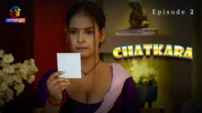 Chatkara S01E02 2024 – Hindi Adult Web Series by Atrangii