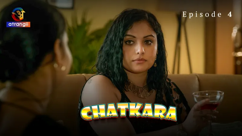 Chatkara S01E04 2024 – Hindi Adult Web Series by Atrangii