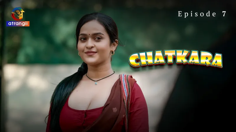 Chatkara S01E07 2024 – Hindi Adult Web Series by Atrangii