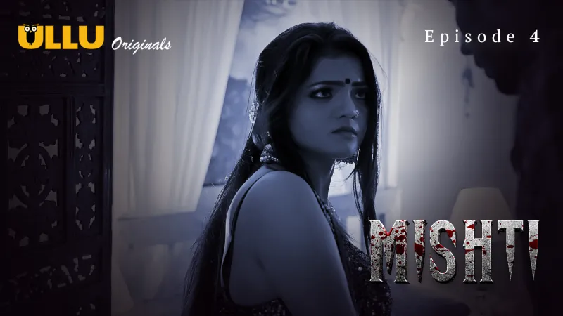 Mishti S01E04 2024 – Hindi Adult Web Series by Ullu