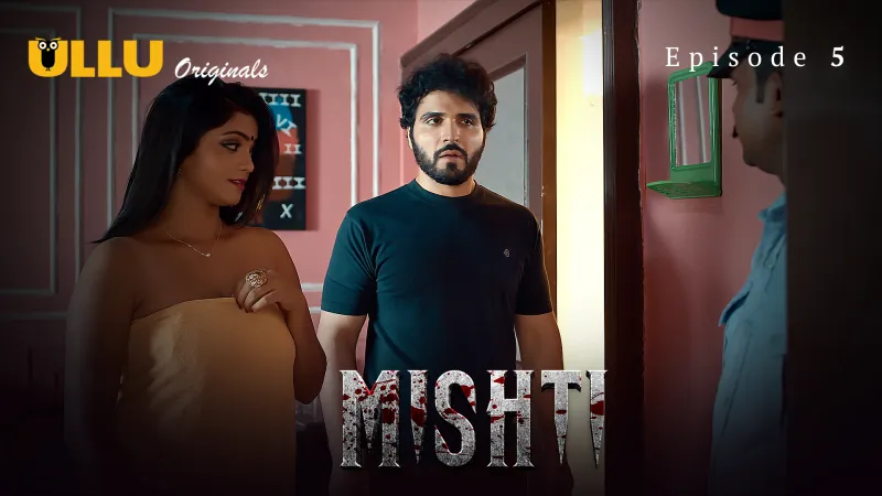 Mishti S01E05 2024 – Hindi Adult Web Series by Ullu