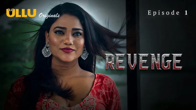 Revenge Part 1 S01E01 2024 – Hindi Adult Web Series by ULLU