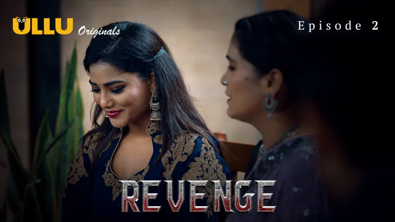 Revenge Part 1 S01E02 2024 – Hindi Adult Web Series by ULLU