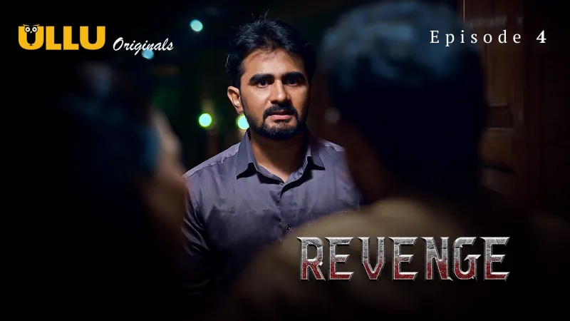 Revenge Part 1 S01E04 2024 – Hindi Adult Web Series by ULLU