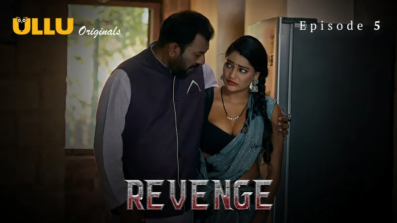 Revenge Part 2 S01E05 2024 – Hindi Adult Web Series by ULLU