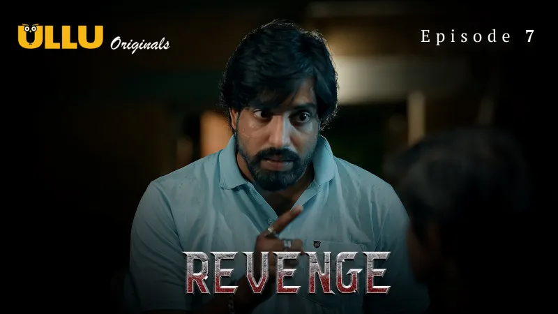 Revenge Part 2 S01E07 2024 – Hindi Adult Web Series by ULLU