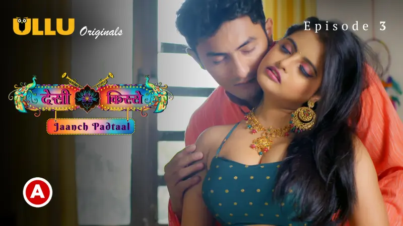 Desi Kisse Jaanch Padtaal Episode 3